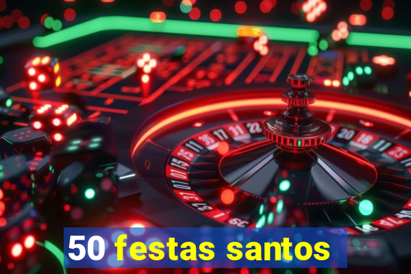 50 festas santos - sp